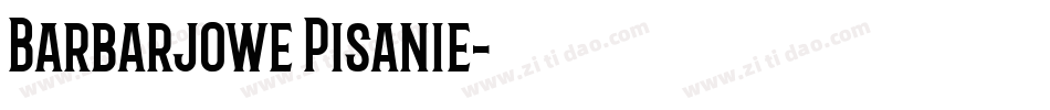 Barbarjowe Pisanie字体转换